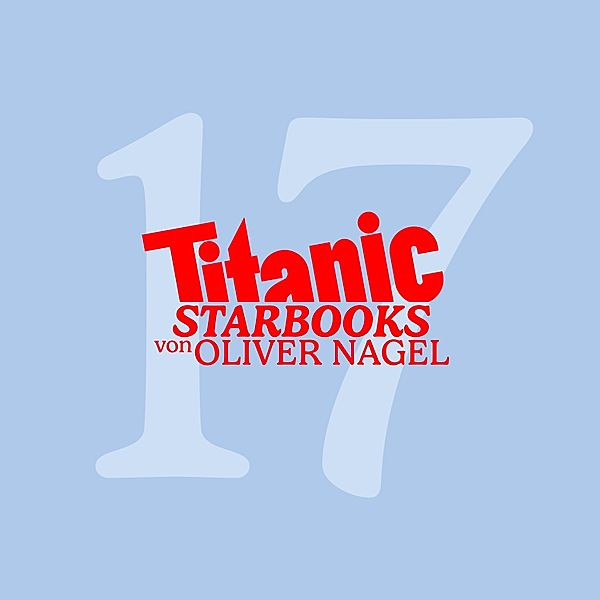 TiTANIC Starbooks - 17 - Uschi Obermaier - High Times, Oliver Nagel