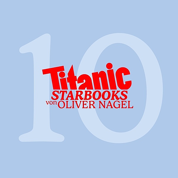 TiTANIC Starbooks von Oliver Nagel - 10 - Weihnachtsfolge 2021, Oliver Nagel