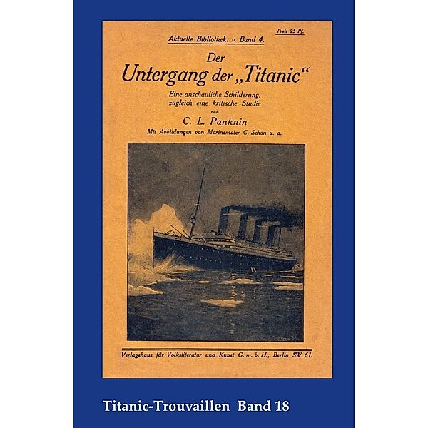 Titanic-Trouvaillen / Der Untergang der Titanic, Carl Ludwig Panknin