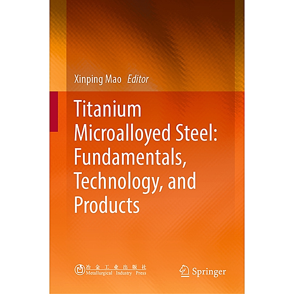 Titanium Microalloyed Steel: Fundamentals, Technology, and Products