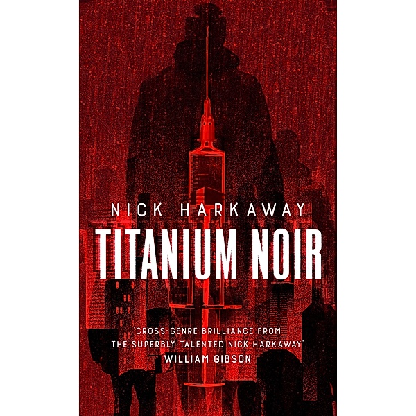 Titanium Noir, Nick Harkaway