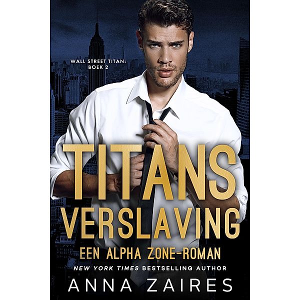 Titans verslaving / Alpha Zone Bd.2, Anna Zaires, Dima Zales