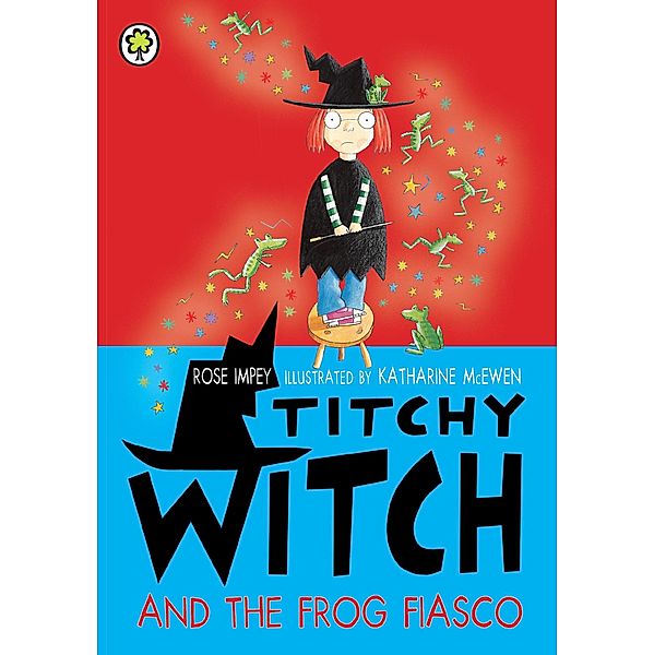 Titchy Witch And The Frog Fiasco / Titchy Witch Bd.89, Rose Impey