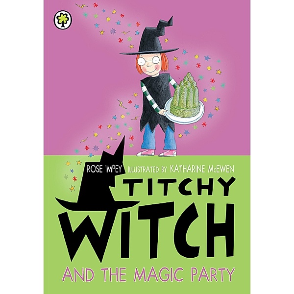 Titchy Witch And The Magic Party / Titchy Witch Bd.103, Rose Impey