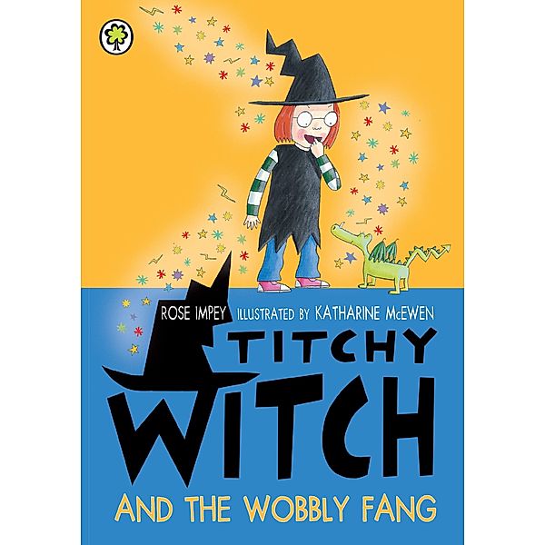 Titchy Witch And The Wobbly Fang / Titchy Witch Bd.86, Rose Impey