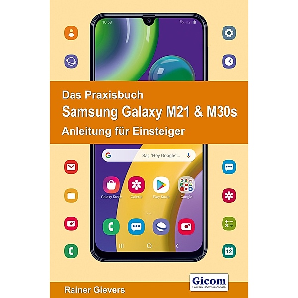 Titel Das Praxisbuch Samsung Galaxy M21 & M30s - Anleitung für Einsteiger, Rainer Gievers