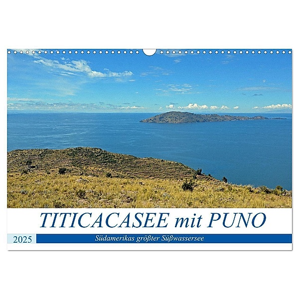 TITICACASEE mit PUNO, Südamerikas grösster Süsswassersee (Wandkalender 2025 DIN A3 quer), CALVENDO Monatskalender, Calvendo, Ulrich Senff