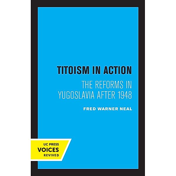 Titoism in Action, Fred Warner Neal
