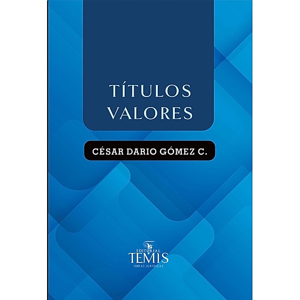 Títulos valores, César Darío Gómez Contreras