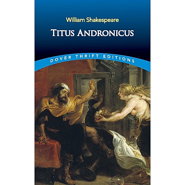 Titus Andronicus / Dover Thrift Editions: Plays, William Shakespeare