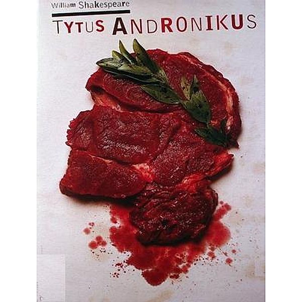 Titus Andronicus / Pens and Ideas, William Shakespeare