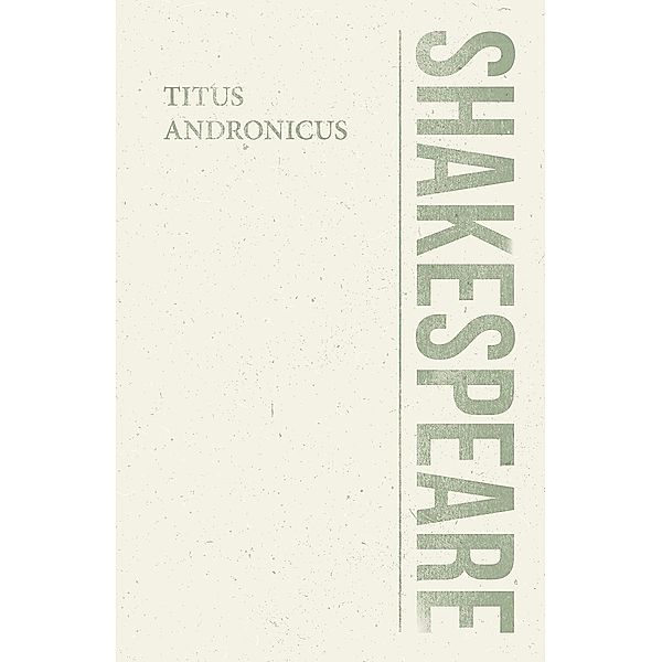Titus Andronicus / Shakespeare Library, William Shakespeare