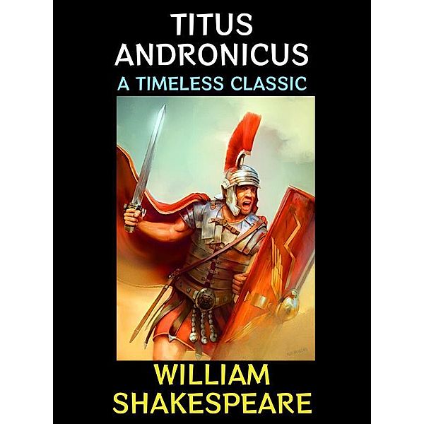 Titus Andronicus / William Shakespeare Collection Bd.6, William Shakespeare