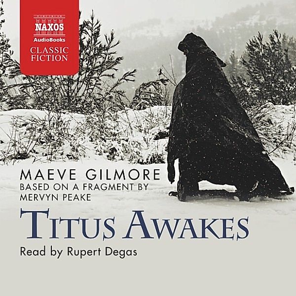 Titus Awakes (Abridged), Maeve Gilmore