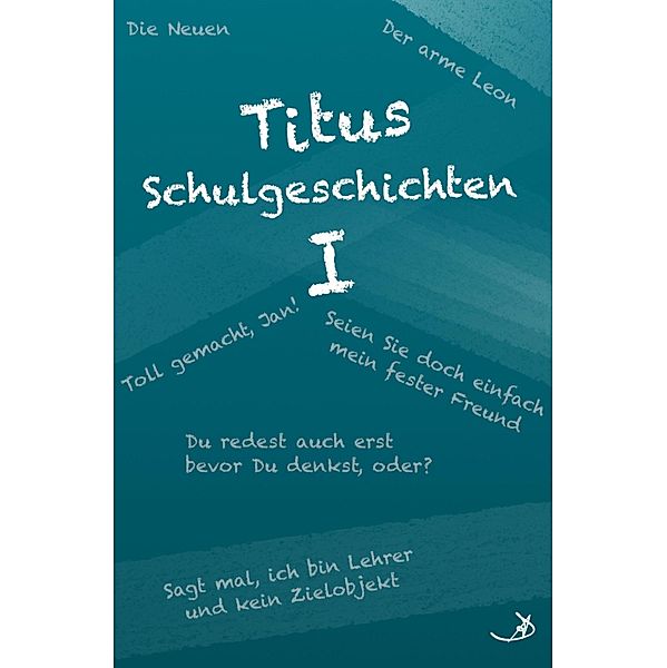 Titus Schulgeschichten I, Andreas Dietrich