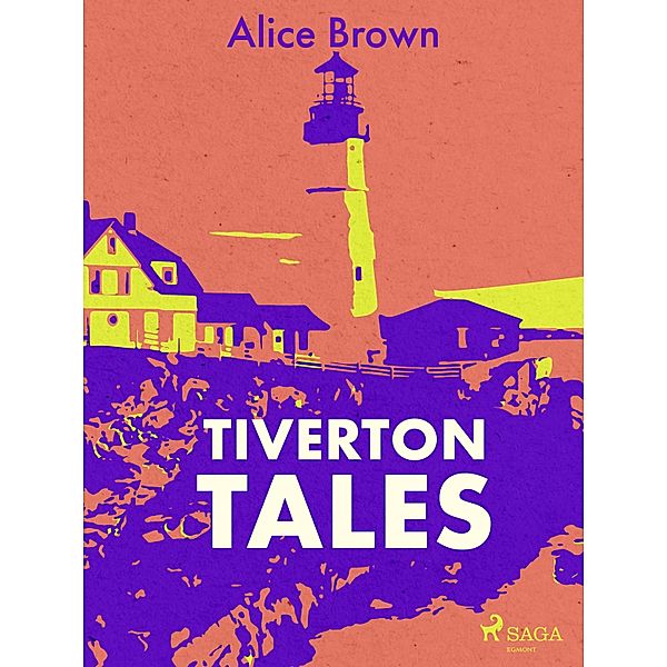 Tiverton Tales, Alice Brown