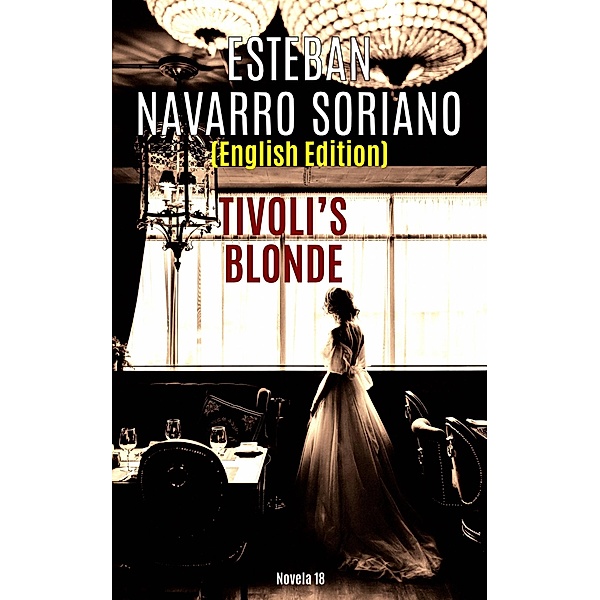 Tivoli´s Blonde, Esteban Navarro Soriano