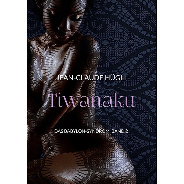 Tiwanaku, Jean-Claude Hügli