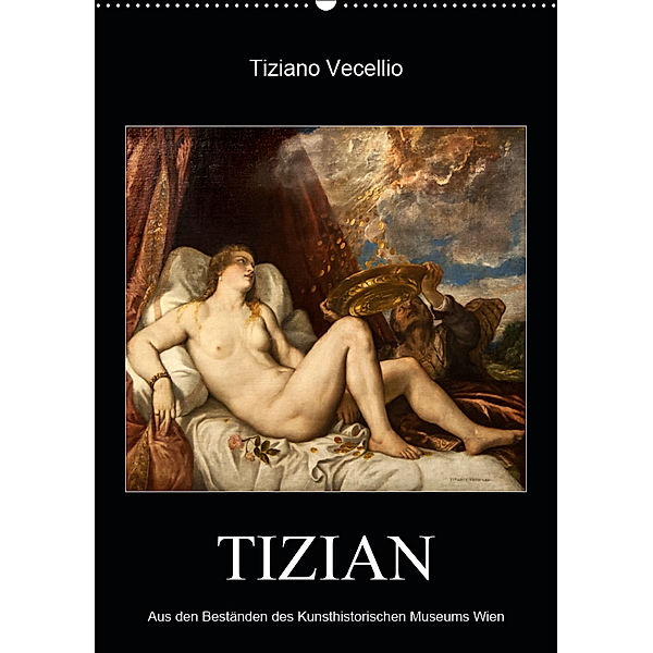 Tiziano Vecellio - Tizian (Wandkalender 2019 DIN A2 hoch), Alexander Bartek