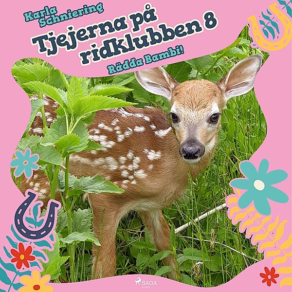 Tjejerna på ridklubben - 8 - Tjejerna på ridklubben 8 - Rädda Bambi!, Karla Schniering