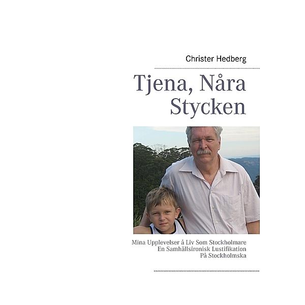 Tjena, Nåra Stycken, Christer Hedberg