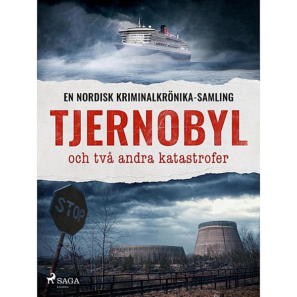Tjernobyl och två andra katastrofer / Nordisk kriminalkrönika, Bidragsydere