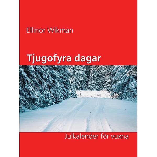 Tjugofyra dagar, Ellinor Wikman