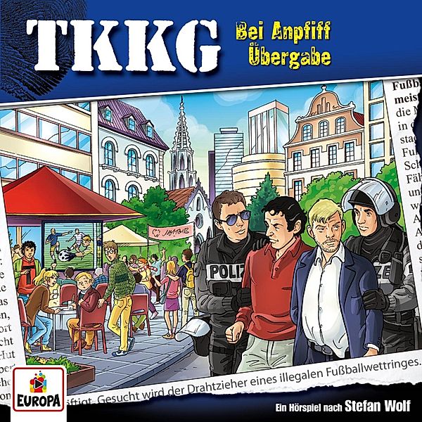 TKKG - 197 - TKKG - Folge 197: Bei Anpfiff Übergabe, Stefan Wolf, Martin Hofstetter