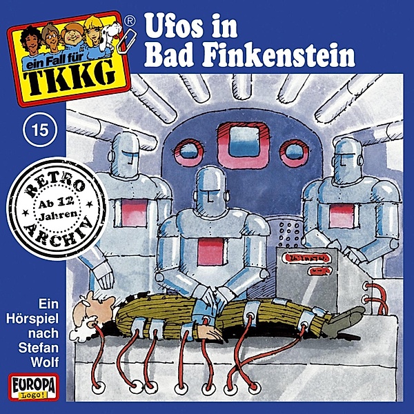 TKKG Retro-Archiv - 15 - TKKG - Folge 15: Ufos in Bad Finkenstein, H.g. Francis