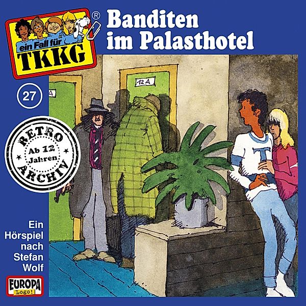 TKKG Retro-Archiv - 27 - TKKG - Folge 27: Banditen im Palasthotel, H.g. Francis