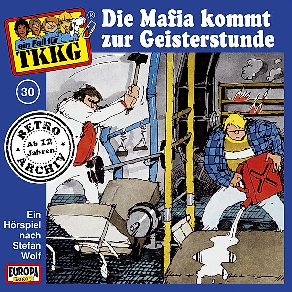 TKKG Retro-Archiv - 30 - TKKG - Folge 30: Die Mafia kommt zur Geisterstunde, H.g. Francis