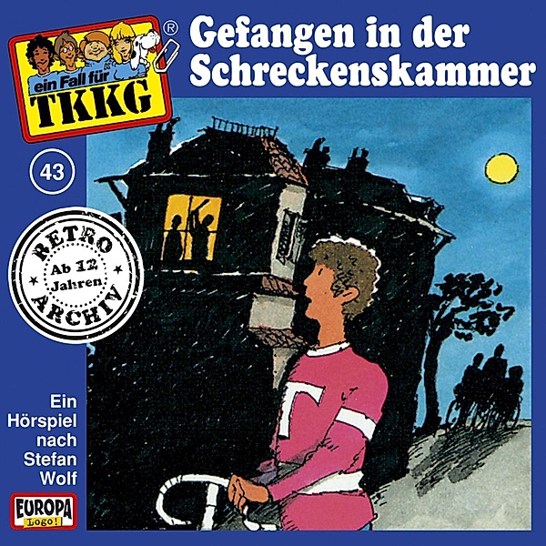 TKKG Retro-Archiv - 43 - TKKG - Folge 43: Gefangen in der Schreckenskammer, Stefan Wolf, H.g. Francis