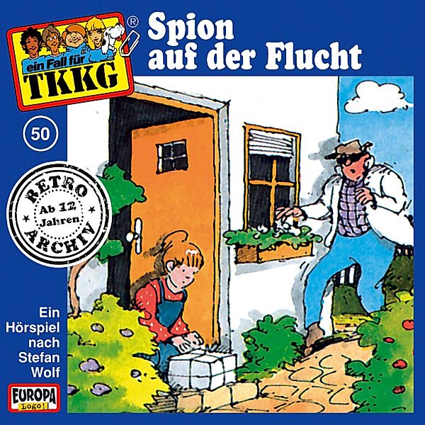 TKKG Retro-Archiv - 50 - TKKG - Folge 50: Spion auf der Flucht, Stefan Wolf, H.g. Francis