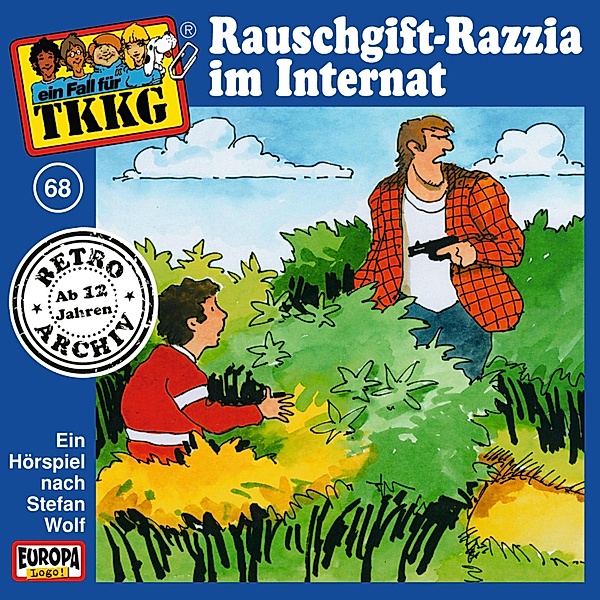 TKKG Retro-Archiv - 68 - TKKG - Folge 68: Rauschgift-Razzia im Internat, Stefan Wolf, H.g. Francis
