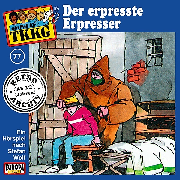 TKKG Retro-Archiv - 77 - TKKG - Folge 77: Der erpresste Erpresser, Stefan Wolf, H.g. Francis