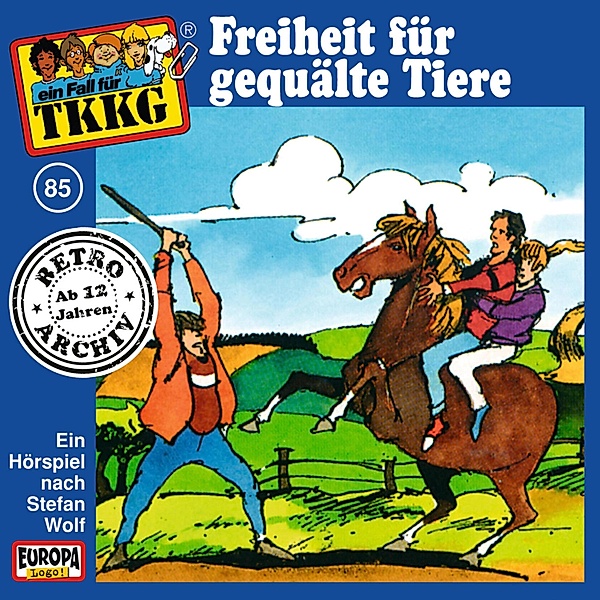 TKKG Retro-Archiv - 85 - TKKG - Folge 85: Freiheit für gequälte Tiere, Stefan Wolf, H.g. Francis