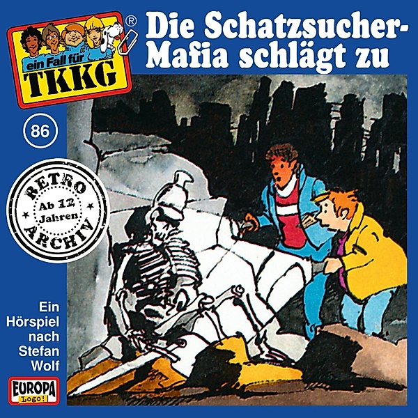 TKKG Retro-Archiv - 86 - TKKG - Folge 86: Die Schatzsucher-Mafia schlägt zu, Stefan Wolf, H.g. Francis