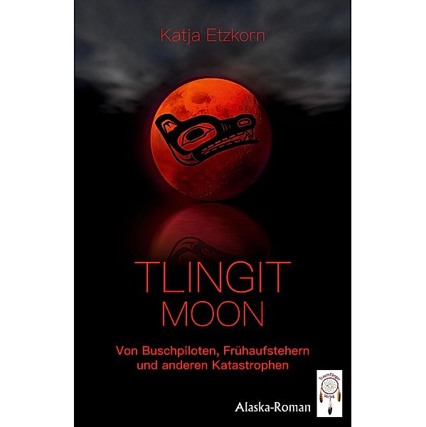 Tlingit Moon, Katja Etzkorn