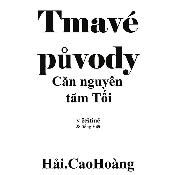 Tmavé Původy: Căn nguyên tăm Tối, Hải. CaoHoàng