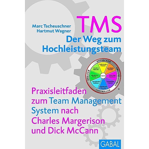 TMS - Der Weg zum Höchstleistungsteam / Dein Business, Marc Tscheuschner, Hartmut Wagner