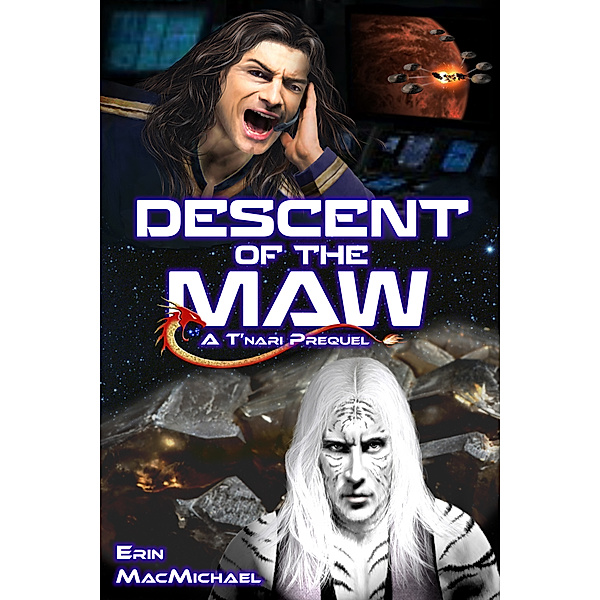 T'nari Renegades–Pleiadian Cycle: Descent of the Maw (Prequel), Erin MacMichael