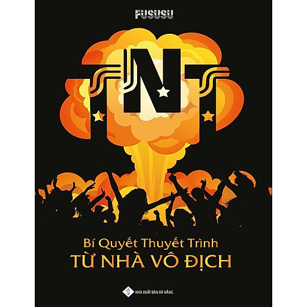TNT: Bí Quy¿t Thuy¿t Trình T¿ Nhà Vô Ð¿ch, Fususu