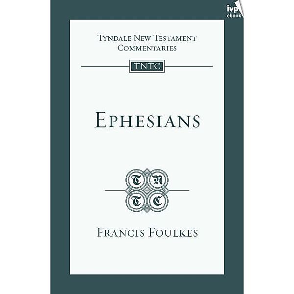 TNTC Ephesians, Francis Foulkes