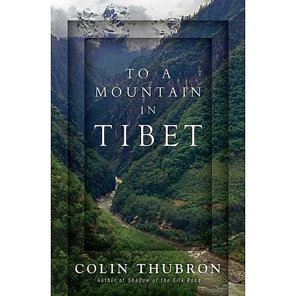 To a Mountain in Tibet, Colin Thubron