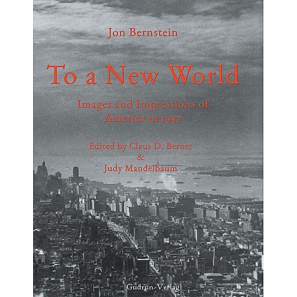 To a New World, Jon Bernstein, Claus D. Bernet, Judy Mandelbaum