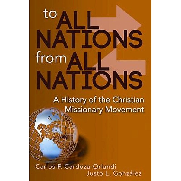 To All Nations From All Nations, Carlos F. Cardoza-Orlandi, Justo L. Gonzalez