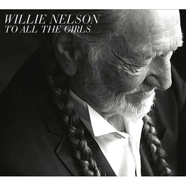 To All The Girls..., Willie Nelson