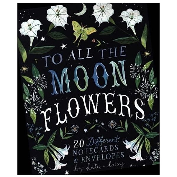 To All the Moonflowers Notes, Katie Daisy