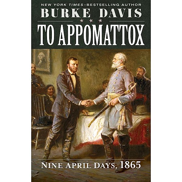 To Appomattox, Burke Davis