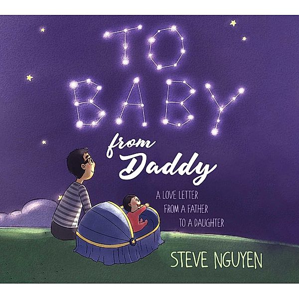 To Baby, from Daddy, Steve Nguyen